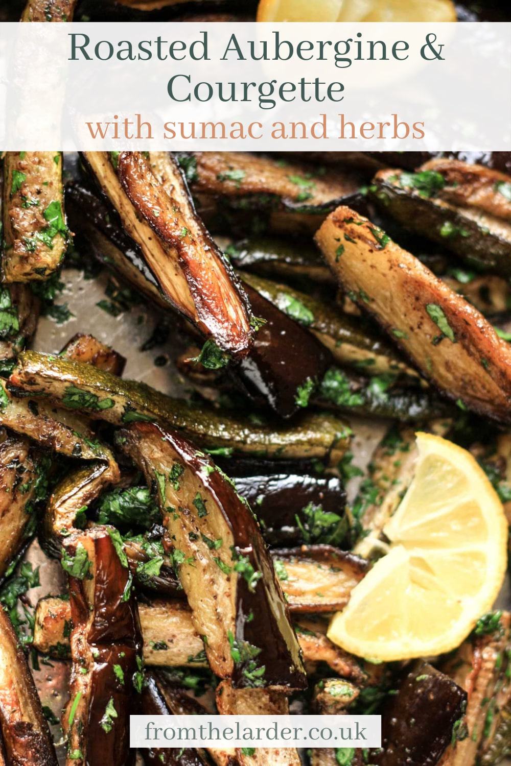 Roasted Aubergine and Courgette with Sumac and Herbs From The Larder