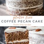 Pin image of Coffee Pecan Cake showing whole cake and slice of cake