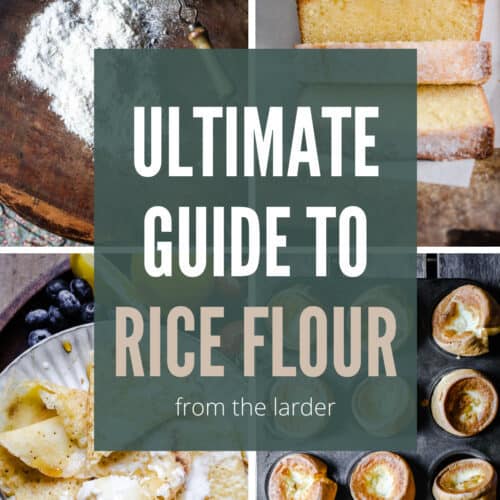 pin image of different foods made with rice flour with box in centre saying Ultimate Guide to Rice Flour