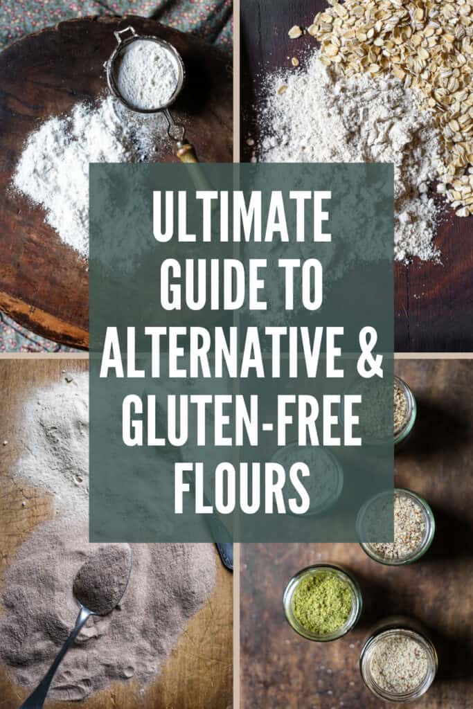 Images of gluten-free flours with text saying Ultimate Guide to Alternative & Gluten-Free Flours