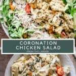 Pin image of Coronation Chicken Salad showing salad in a bowl and then coronation chicken separately in a bowl