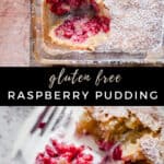 Pin image for raspberry pudding with a close up and a wider image of the pudding and title overlay
