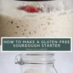 2 images of a Close up of a jar of sourdough starter with title how to make a gluten-free sourdough starter
