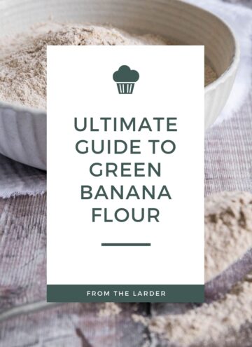 Pin image showing text box with Ultimate Guide to Green Banana Flour in front of an image of the flour