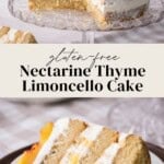 Pin image of Nectarine Thyme Limoncello Cake.