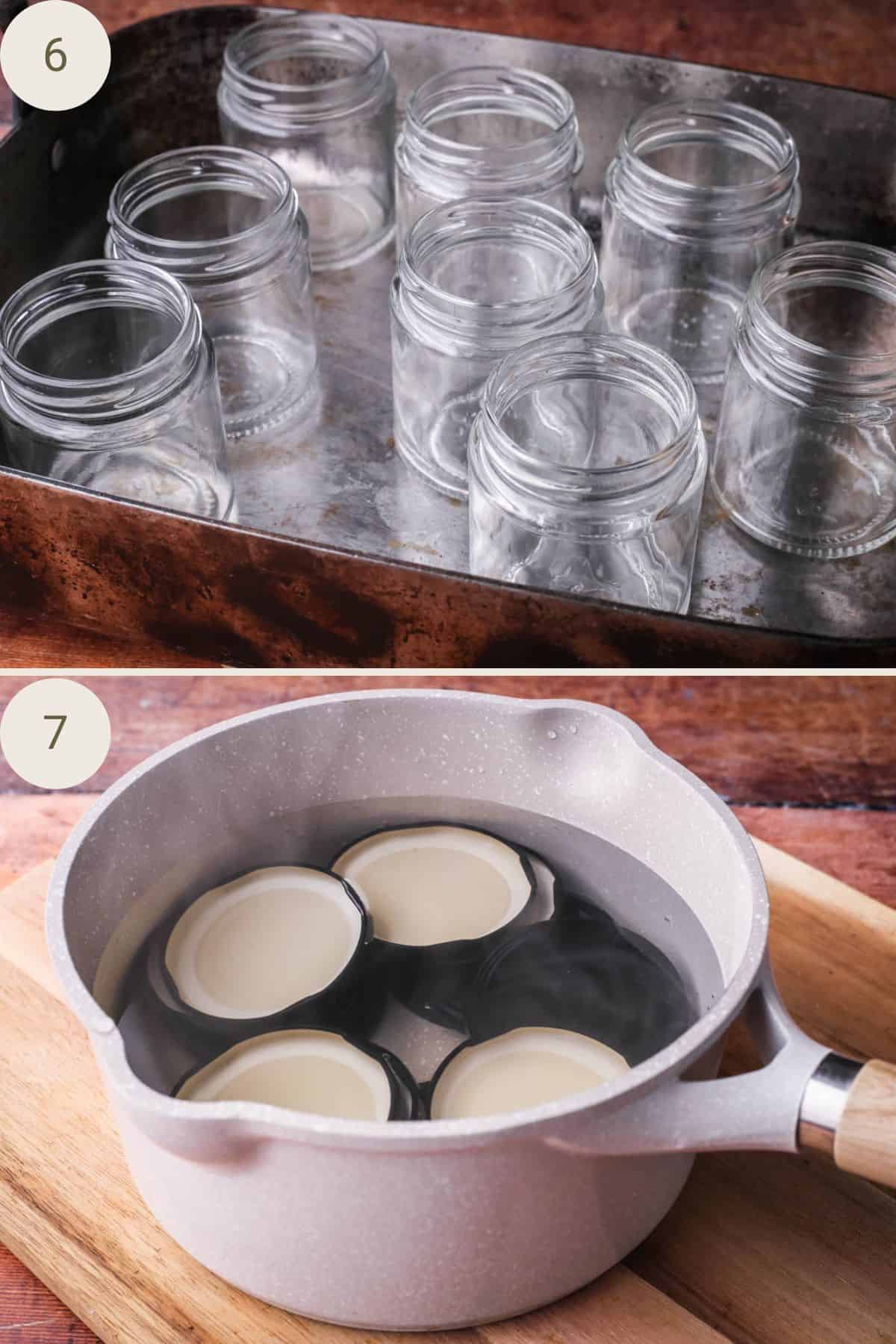 Jars in a pan to go into oven to sterilise. Lids in saucepan to be heated in water to sterilise.